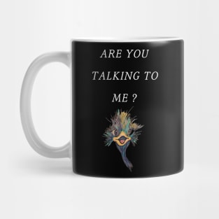 Are you talking to me - bird 1 Mug